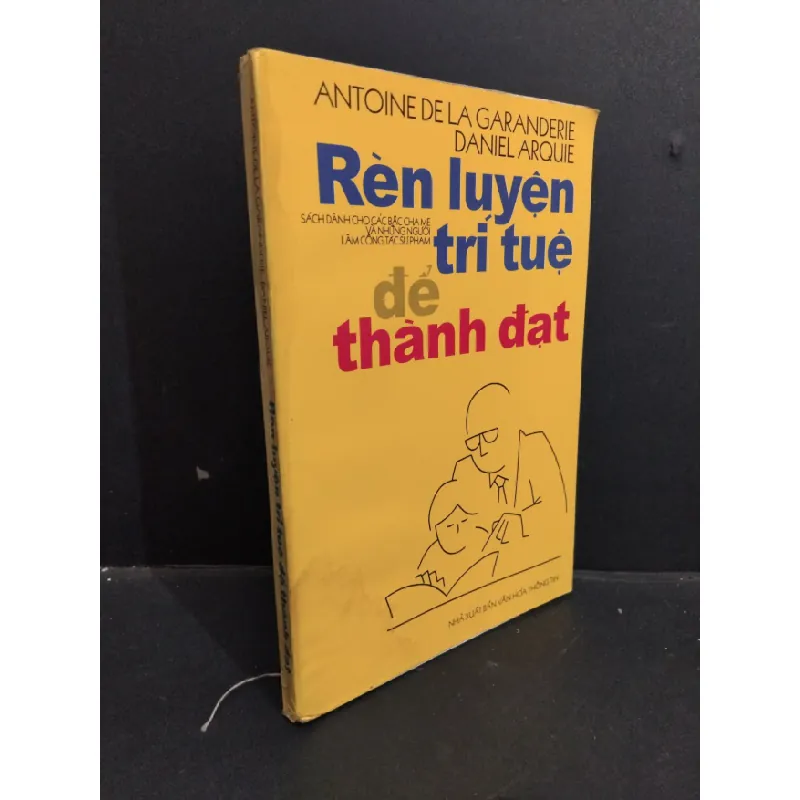 [Sách Cũ SCGR] Rèn luyện trí tuệ để thành đạt mới 70% bẩn bìa, ố vàng, ẩm bìa 1998 HCM2811 Antoine De la Garanderie Daniel Arquie KỸ NĂNG 678629