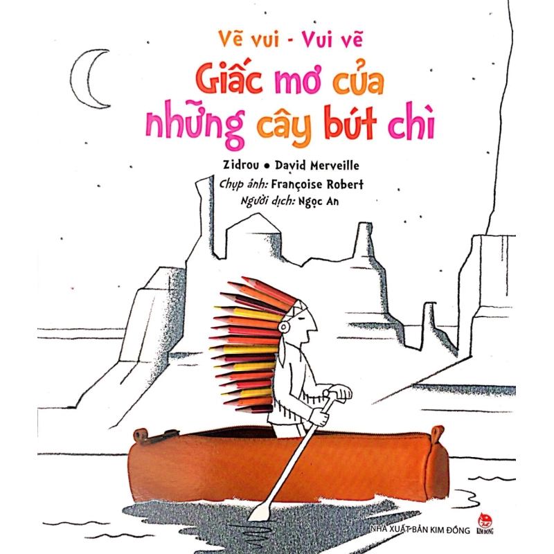 Vẽ Vui - Vui Vẽ - Giấc Mơ Của Những Cây Bút Chì (2018) - Sylviane Gangloff 744328
