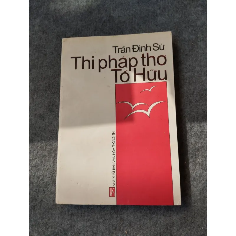 THI PHÁP THƠ TỐ HỮU - TRẦN ĐÌNH SỬ 719931