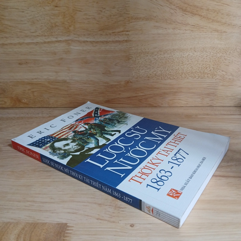 Lược Sử Nước Mỹ Thời Kỳ Tái Thiết Năm 1863 - 1877 ▪︎ Eric Foner 388006