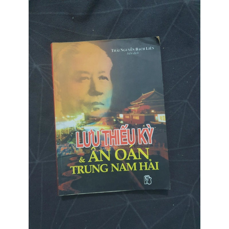 Lưu Thiếu Kỳ & Ân oán Trung Nam Hải 498939