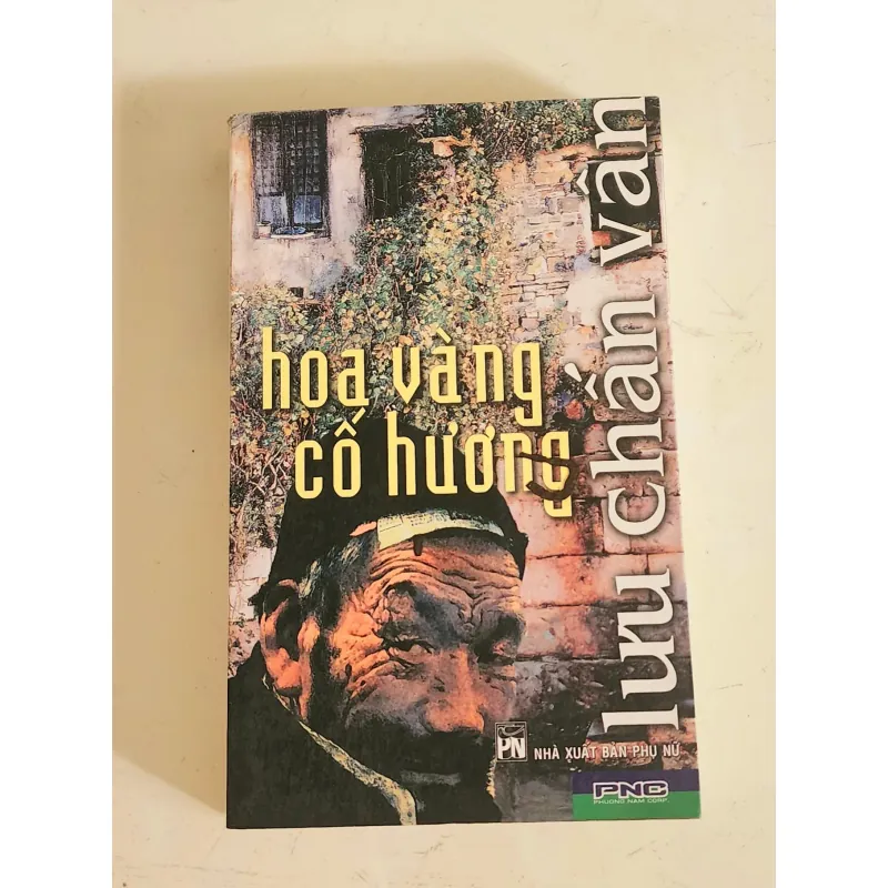 Tiểu thuyết HOA VÀNG CỐ HƯƠNG (Lưu Chấn Vân) - 536 trang 733102