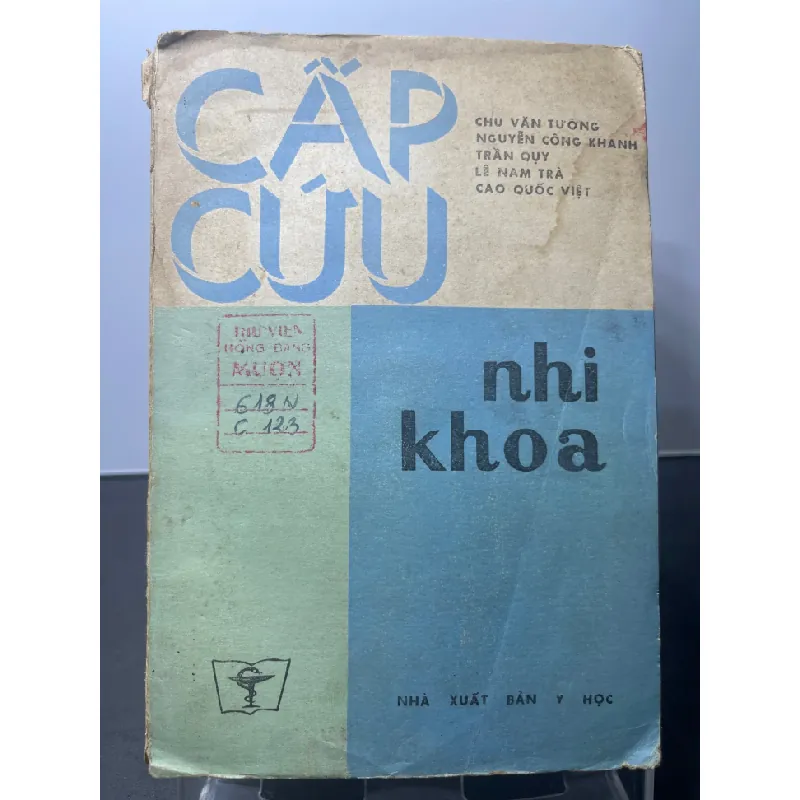 [Sách Cũ SCGR] Cấp cứu nhi khoa 1984 mới 50% ố vàng rách bìa Chu Văn Tường, Nguyễn Công Khanh, Trần Quỵ, Lê Nam Trà và Cao Quốc Việt HPB2207 GIÁO TRÌNH, CHUYÊN MÔN 685060