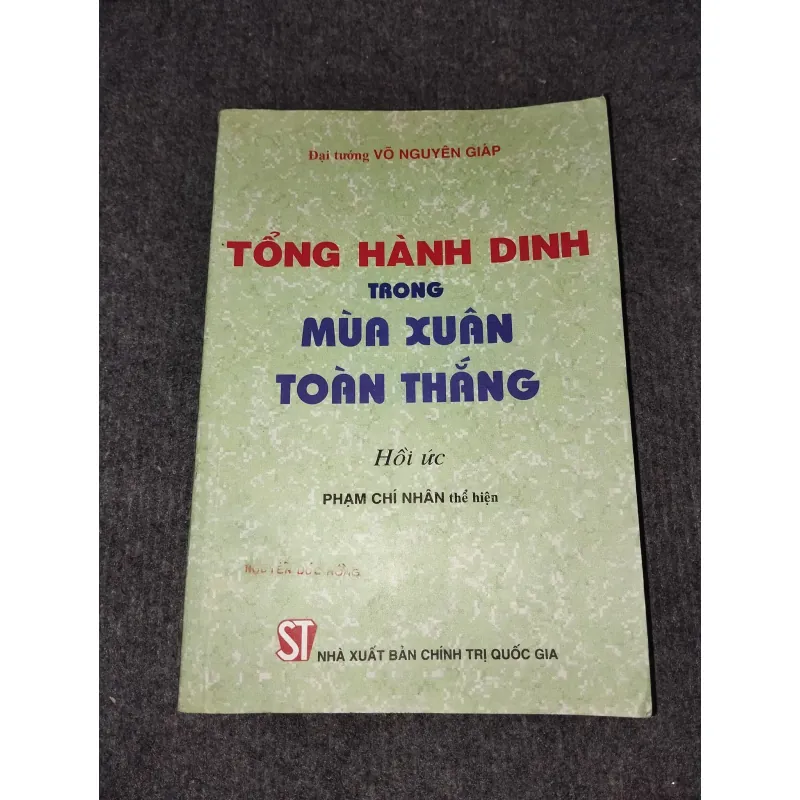 TỔNG HÀNH DINH TRONG MÙA XUÂN TOÀN THẮNG - ĐẠI TƯỚNG VÕ NGUYÊN GIÁP 991167