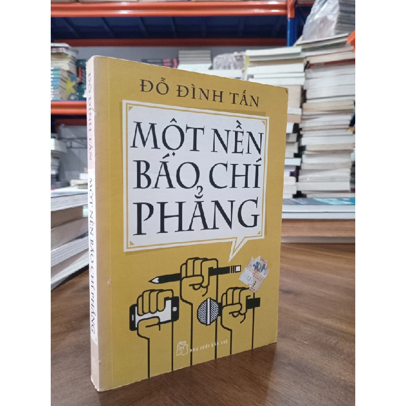 Một nền báo chí phẳng - Đỗ Đình Tấn 466604