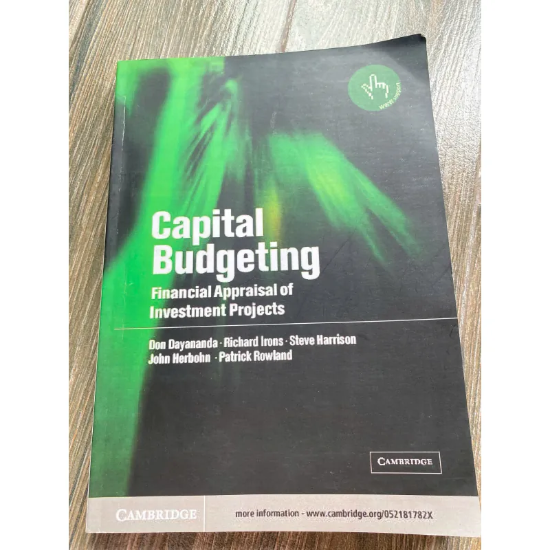 GIÁO TRÌNH CAPITAL BUDGETING ***FINANCIAL APPRAISAL OF INVESTMENT PROJECTS 581978