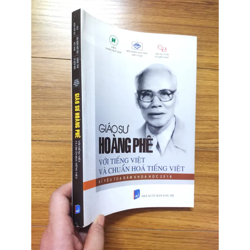 Sách: Giáo sư Hoàng Phê với Tiếng Việt và chuẩn hoá Tiếng Việt - Viện ngôn ngữ học 736857