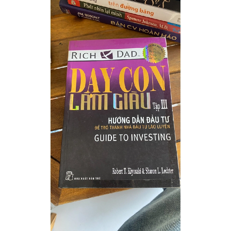 Dạy Con Làm Giàu - Tập 1: Để Không Có Tiền Vẫn Tạo Ra Tiền - Robert T. Kiyosaki & Sharon L. Lechter 530165