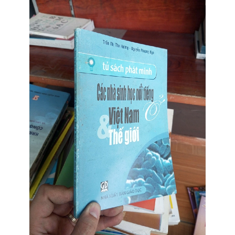 Các nhà sinh học nổi tiếng Việt Nam và thế giới - Thu Hương 2009 Sách Danh nhân VAVO-AK19 935723