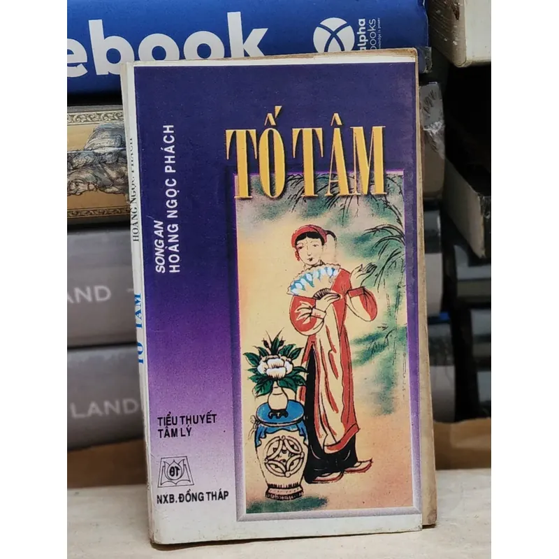 TỐ TÂM (tiểu thuyết tâm lý xã hội đầu tiên của VN viết bằng chữ Quốc ngữ) 735321