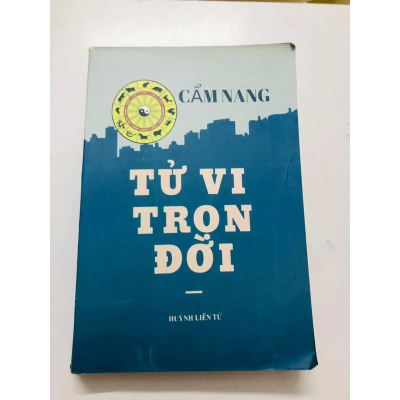 CẨM NANG TỬ VI TRỌN ĐỜI HUỲNH LIÊN TỬ 460734