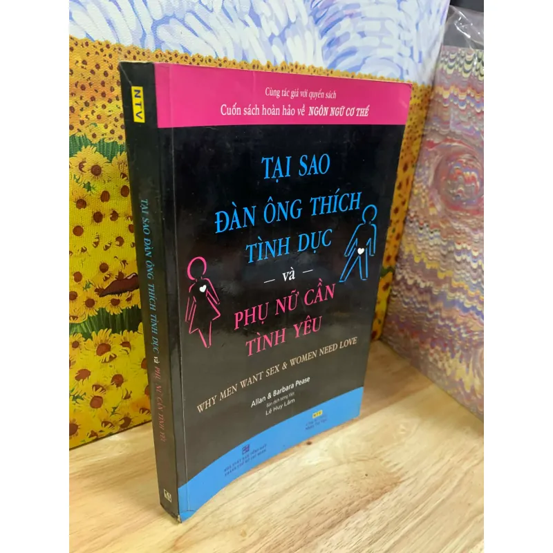 Tại Sao Đàn Ông Thích Tình Dục Phụ Nữ Cần Tình Yêu - Allan & Barbara Pease 928042