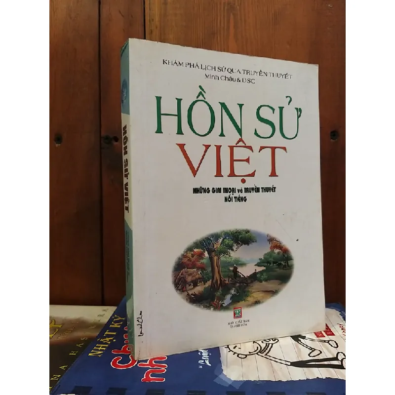 Hồn sử Việt - Những giai thoại và truyền thuyết nổi tiếng - Minh Châu & DSC 578136