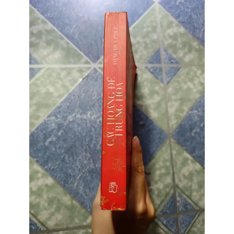 Các hoàng đế Trung Hoa - Đặng Duy Phúc 1003456