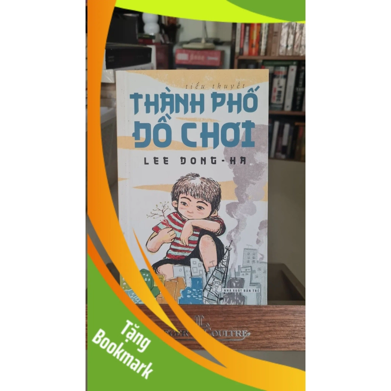 (TẶNG BOOKMARK) Thành phố đồ chơi - Lee Dong Ha Sách văn học RBK0302 952799