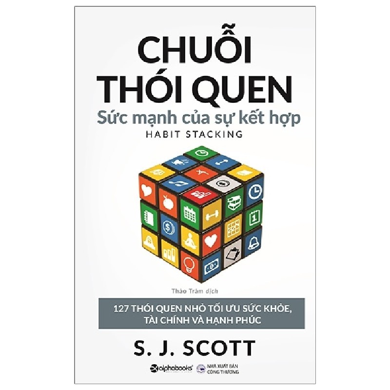 Chuỗi Thói Quen - Sức Mạnh Của Sự Kết Hợp - S. J. Scott 183791