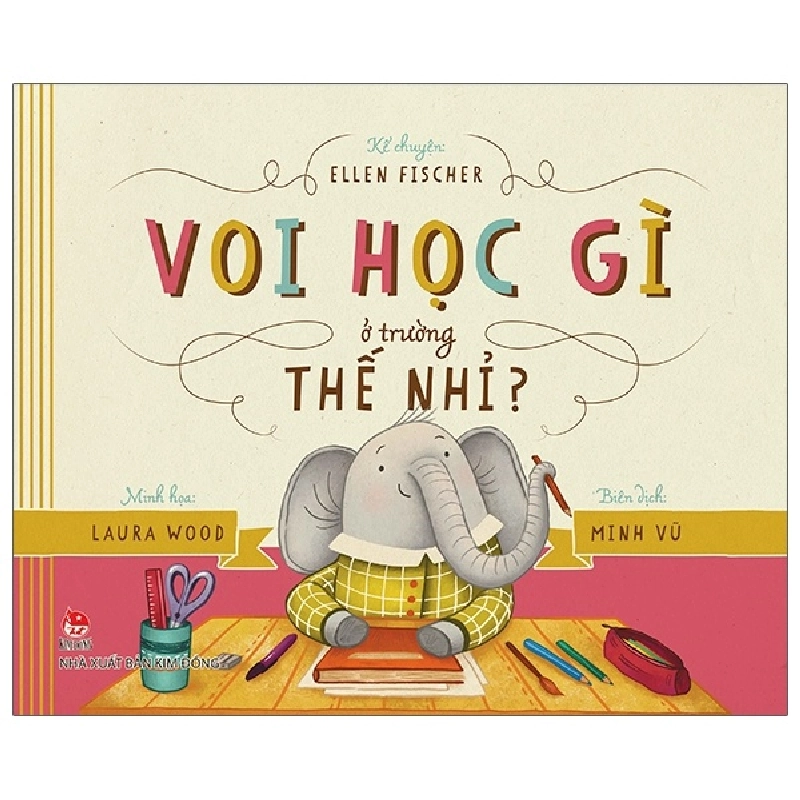 Voi Học Gì Ở Trường Thế Nhỉ? (2021) - Ellen Fischer, Laura Wood 743386