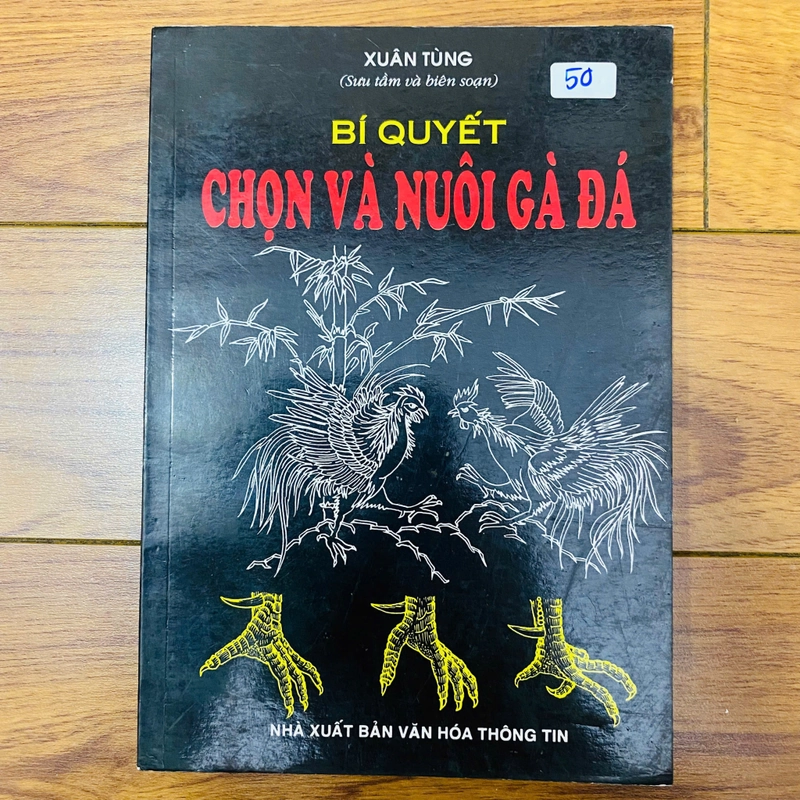 Bí Quyết Chọn Và Nuôi Gà Đá-Tác giả: Xuân Tùng#HATRA 385627