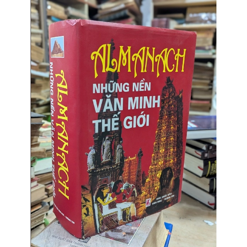 ALMANACH NHỮNG NỀN VĂN MINH THẾ GIỚI - NHÓM BIÊN SOẠN 128808