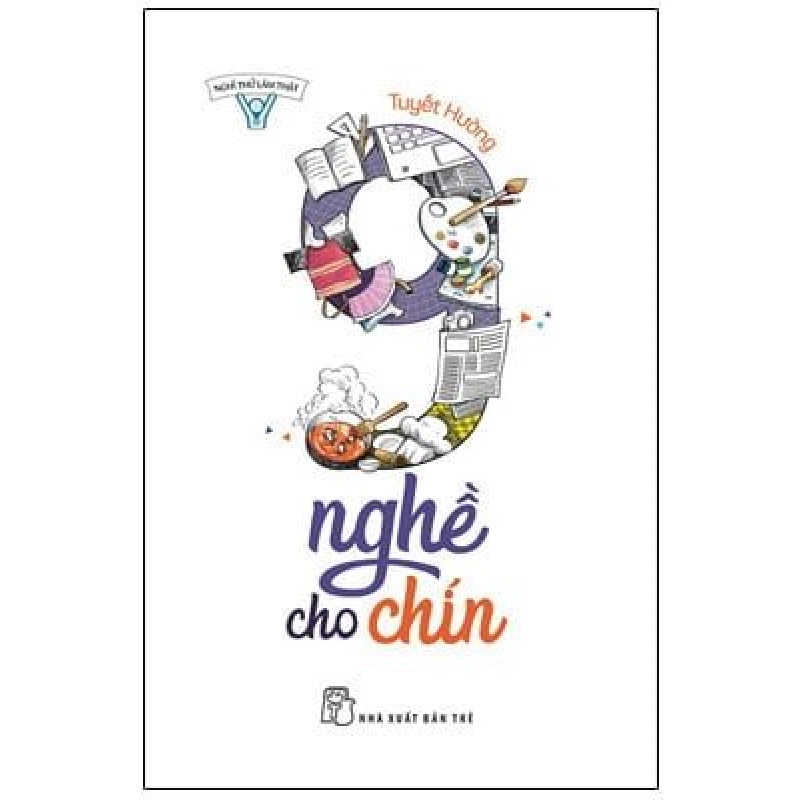 Nghĩ Thử Làm Thật - 9 Nghề Cho Chín - Tuyết Hường 295224