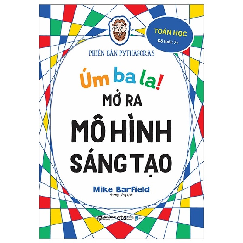 Úm Ba La! Mở Ra Mô Hình Sáng Tạo - Toán Học - Phiên Bản Pythagoras - Mike Barfield 105504