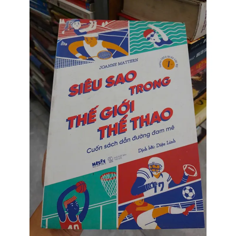 SÁCH SIÊU SAO TRONG THẾ GIỚI THỂ THAO - CUỐN SÁCH HƯỚNG DẪN ĐƯỜNG ĐAM MÊ (B1) 706150