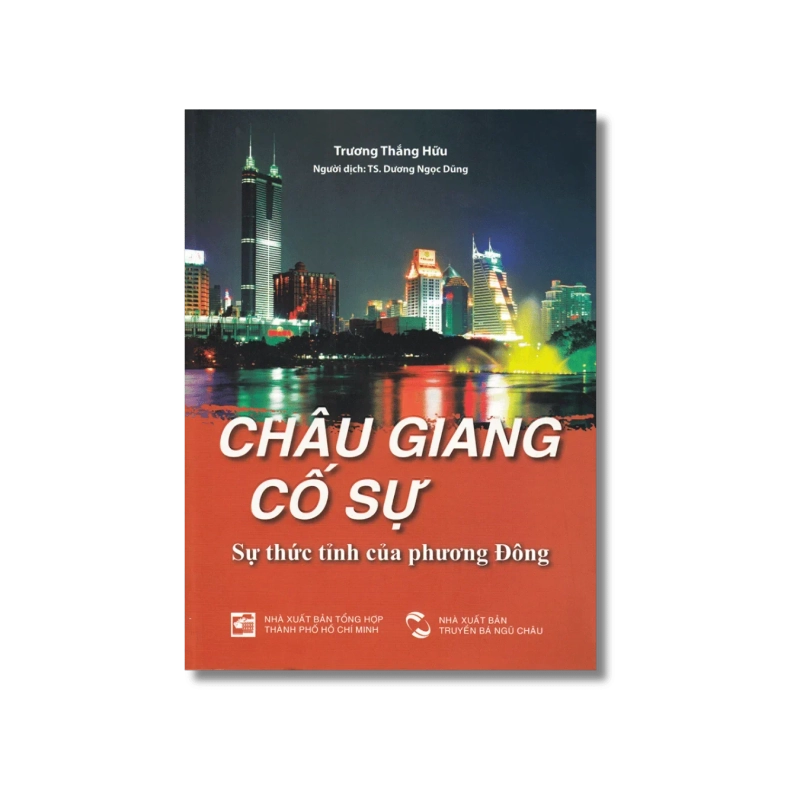 Châu Giang cố sự - Sự thức tỉnh của phương Đông - Trương Thắng Hữu 730236