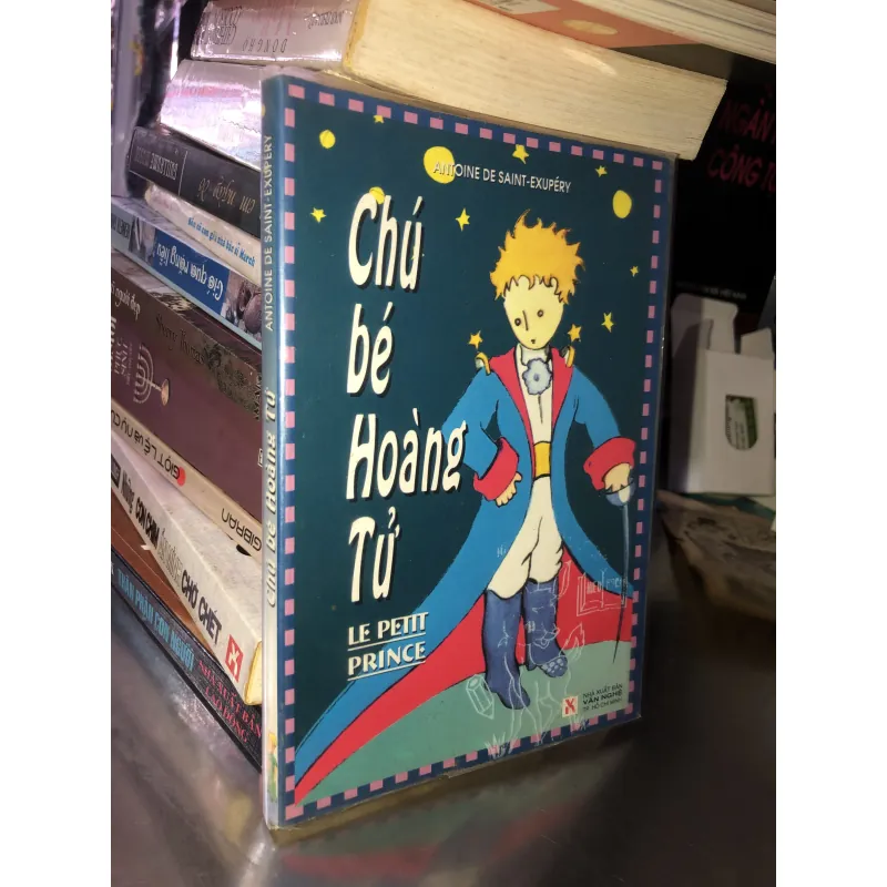 Chú bé hoàng tử - Antoine De Saint-Exupéry 976598