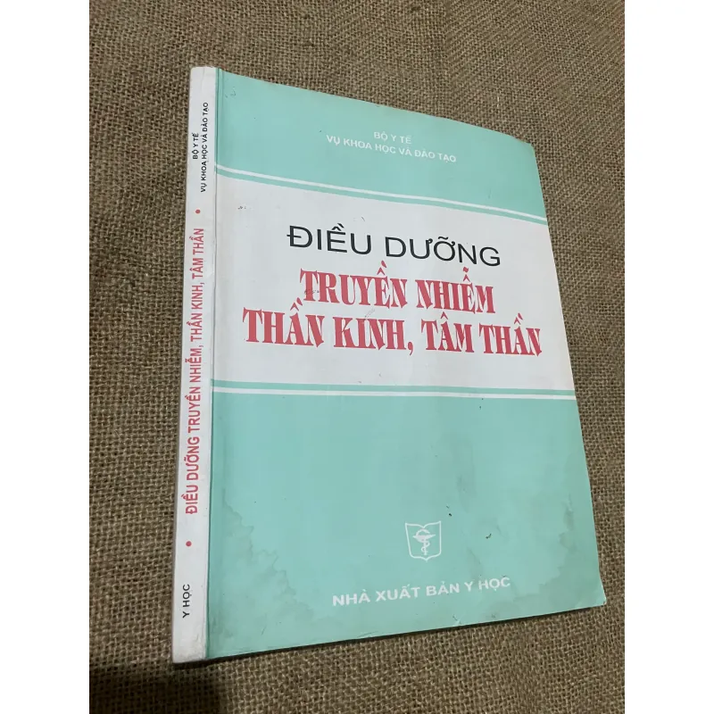 ĐIỀU DƯỠNG TRUYỀN NHIỄM THẦN KINH TÂM THẦN , SÁCH Y, KHỔ LỚN 569799