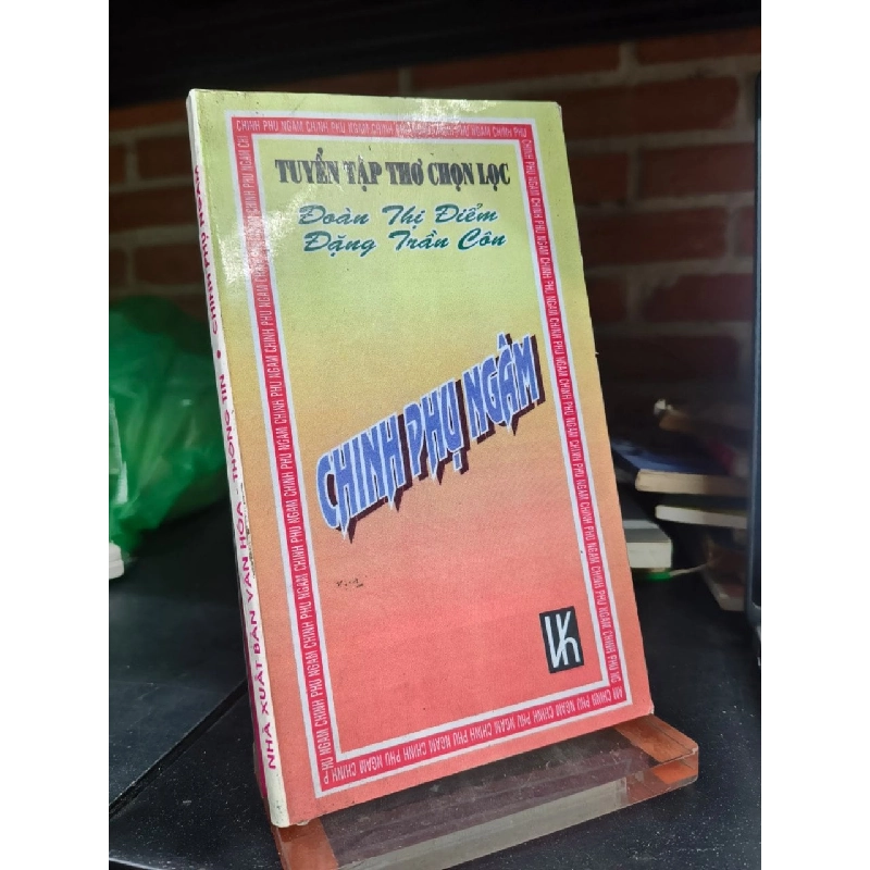 Thi ca Việt Nam chọn lọc : Chinh phục ngâm - Đặng Trần Côn 593226