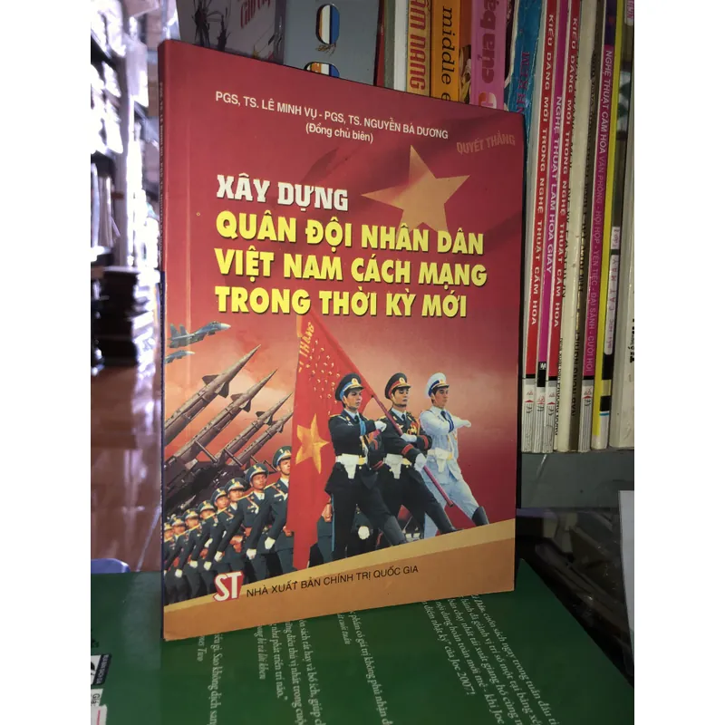 Xây dựng quân đội nhân dân Việt Nam cách mạng trong thời kỳ mới  595901
