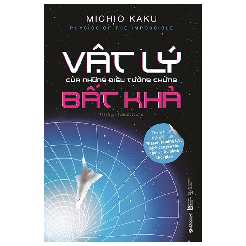 Vật Lý Của Những Điều Tưởng Chừng Bất Khả - Michio Kaku 70647