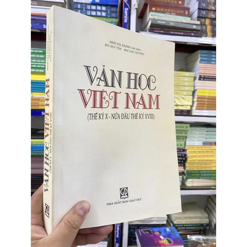 VĂN HỌC VIỆT NAM THẾ KỶ X - Nửa đầu thế kỷ XVIII ĐINH GIA KHÁNh  590572