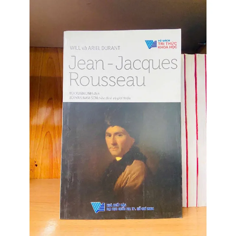 [Sách Cũ SCGR] Jean-Jacques Rousseau - Will, Ariel Durant GIÁO TRÌNH, CHUYÊN MÔN VAVO0810 681542