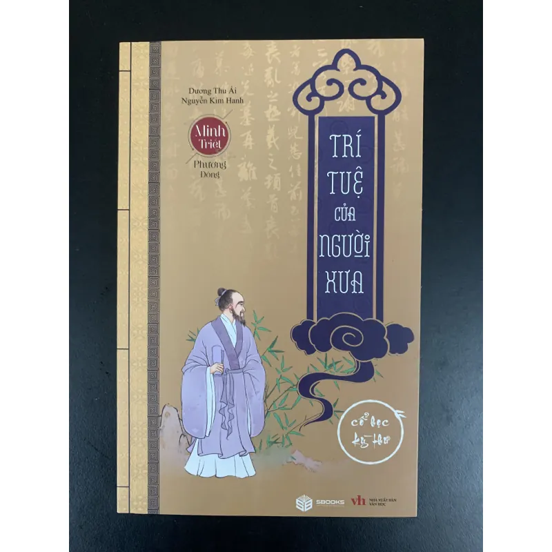 (Sách cũ) Trí tuệ của người xưa - Cổ học kỳ thư - Minh triết phương Đông 934796