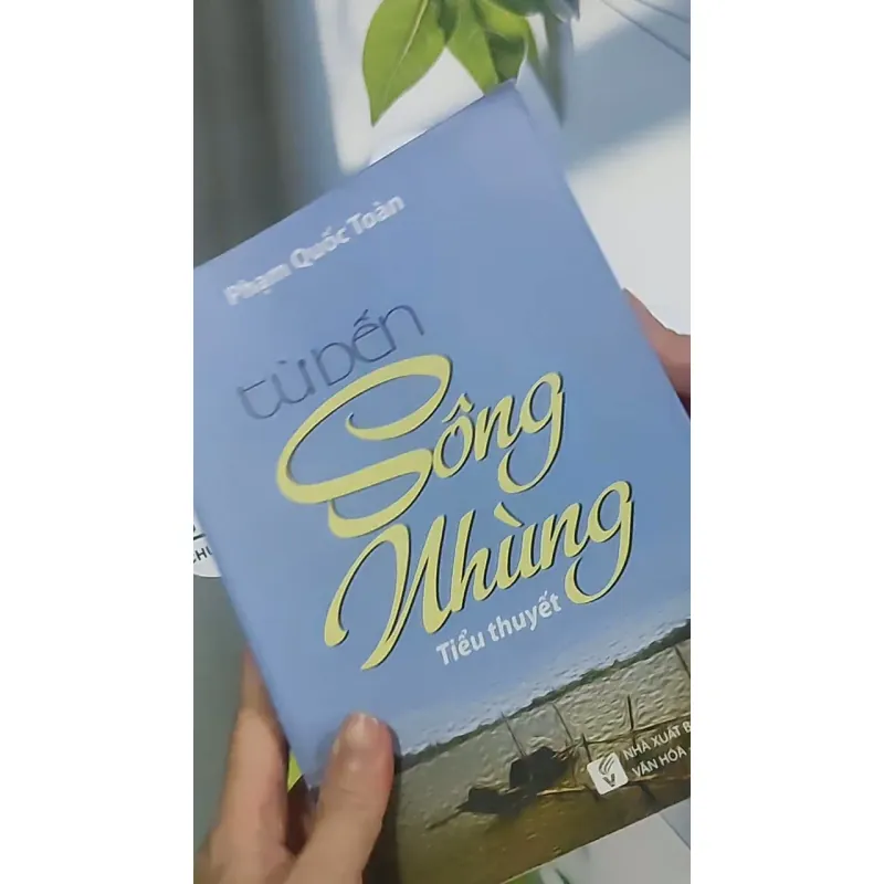 Từ bến sông nhùng - Phạm Quốc Toàn 694972
