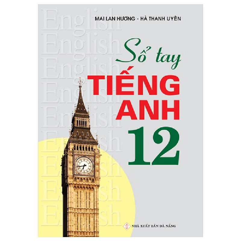 Sổ Tay TA 12 - Mai Lan Hương - Hà Thanh Uyên (2022) New 100% HCM.PO 32638