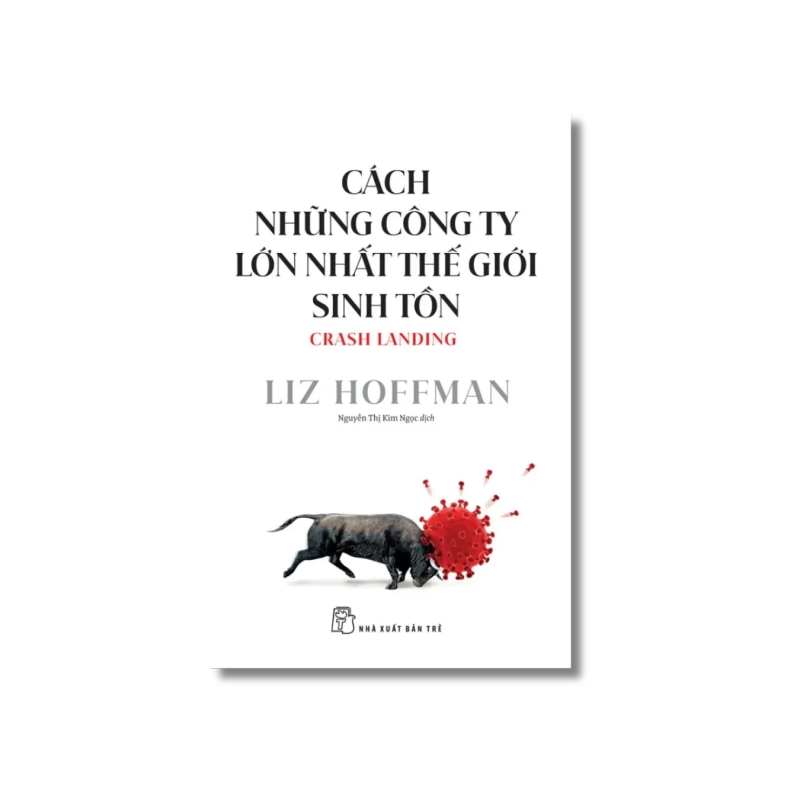 Cách những công ty lớn nhất thế giới sinh tồn - Liz Hoffman 722095