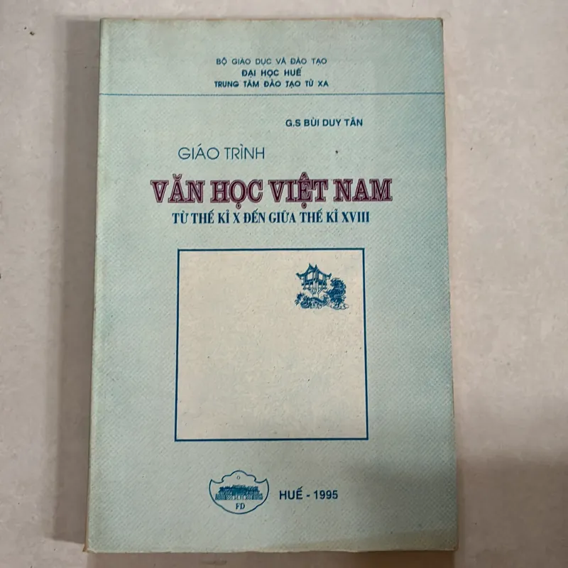Giáo trình văn học Việt Nam từ thế kỷ X đến giữa thế kỷ XVIII - Bùi Duy Tân - 1995s 801075