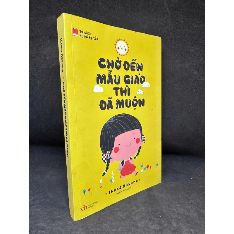 [Phiên Chợ Sách Cũ] Chờ Đến Mẫu Giáo Thì Đã Muộn, 2016 - Ibuka Masaru H1108 SBM 544884