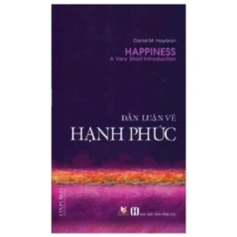 Dẫn Luận Về Hạnh Phúc - Daniel M Haybron 402692
