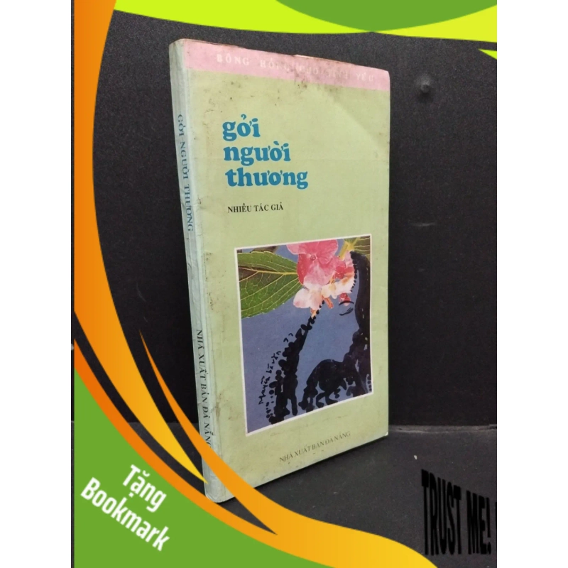 (TẶNG BOOKMARK) Gởi Người Thương mới 70% ố vàng nặng 1997 RBK0107 Nhiều Tác Giả VĂN HỌC 944479