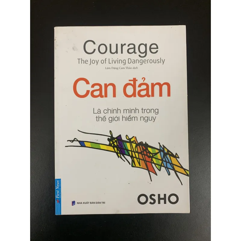 (Sách cũ) OSHO - Can đảm - Là chính mình trong thế giới hiểm nguy. 929121