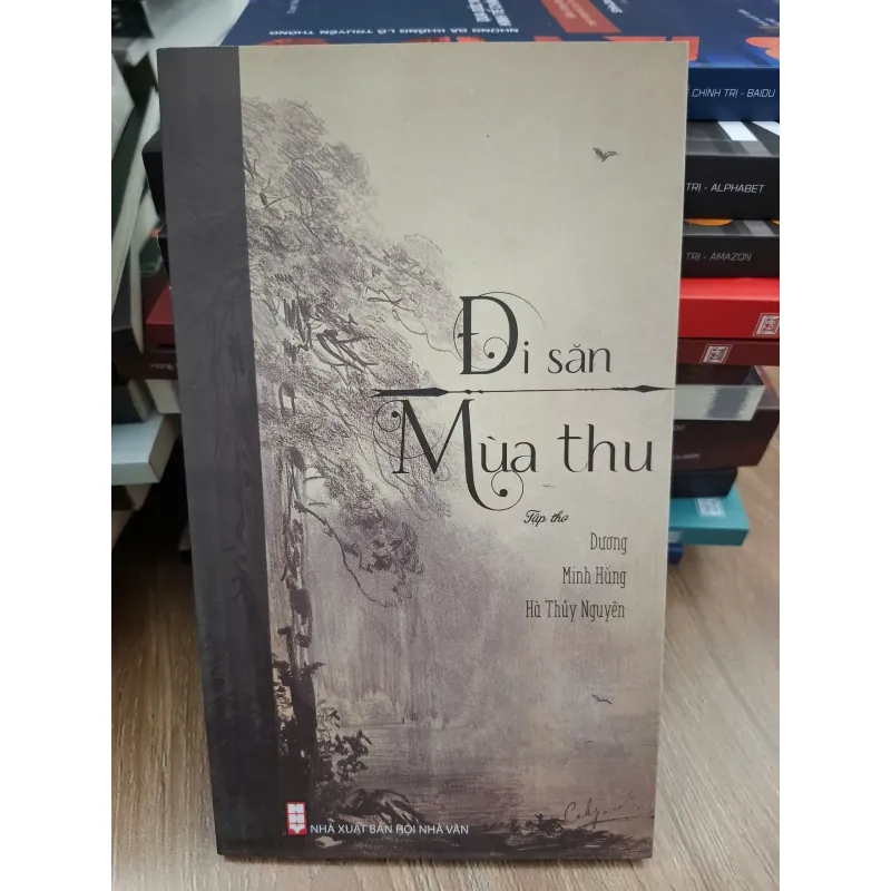 Di sản Mùa thu (Tập thơ) - Dương Minh Hùng, Hà Thủy Nguyên - Thơ 693854