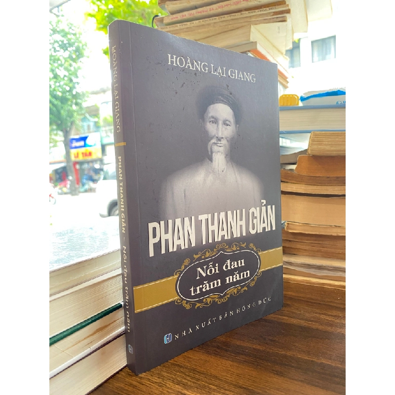 Phan Thanh Giản Nỗi Đau Trăm Năm - Hoàng Lại Giang 129848