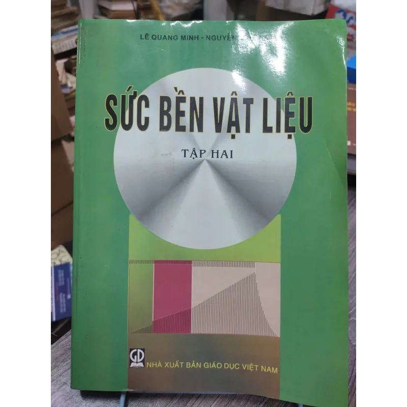 Sách: Sức bền vật liệu (Tập 2) - TG: Lê Quang Minh, Nguyễn Văn Vượng (KT) 738420