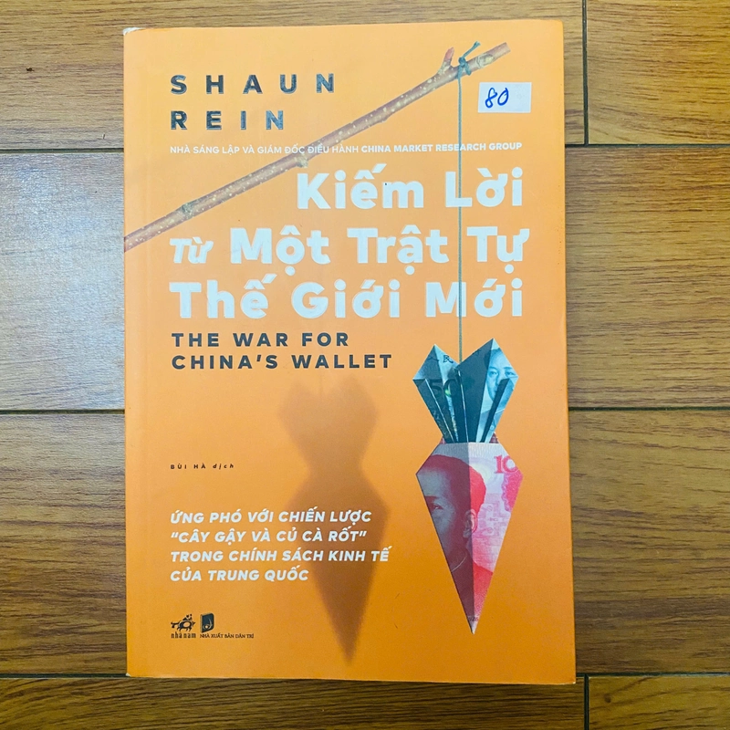 sách: Kiếm Lời Từ Một Trật Tự Thế Giới Mới-Shaun Rein#TAKE 299045