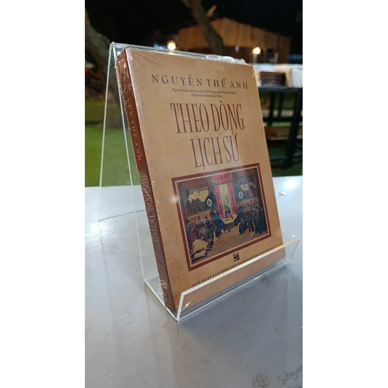 THEO DÒNG LỊCH SỬ - NGUYỄN THẾ ANH 722303