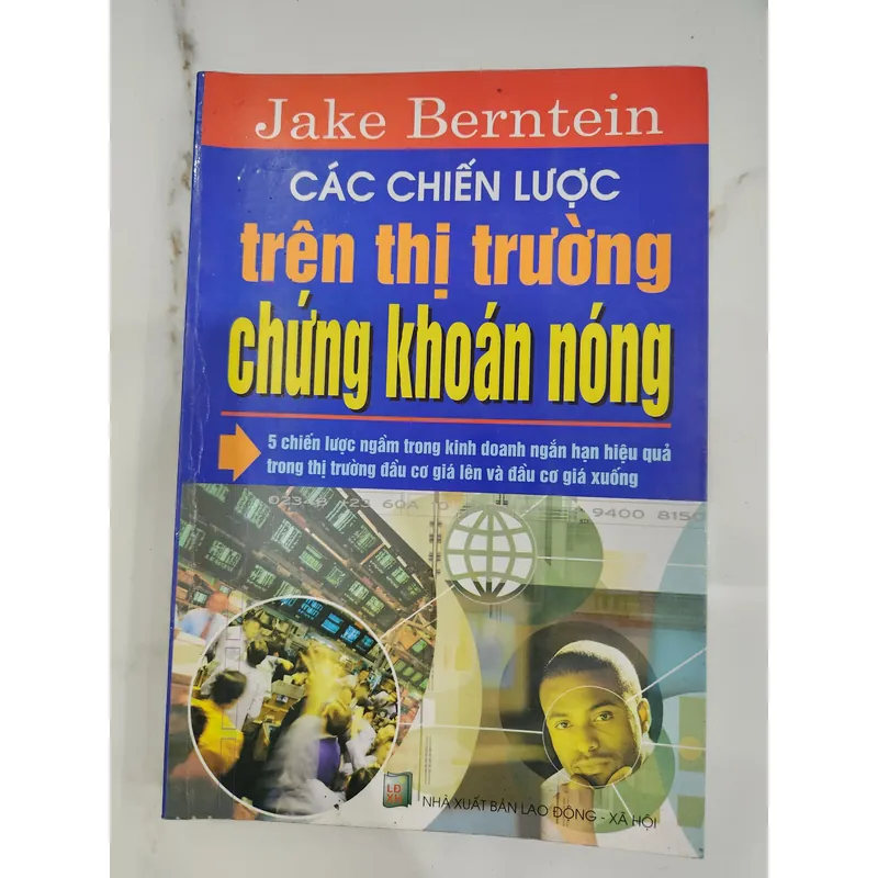 Các chiến lược trên thị trường chứng khoán nóng - Jake Berntein 726960