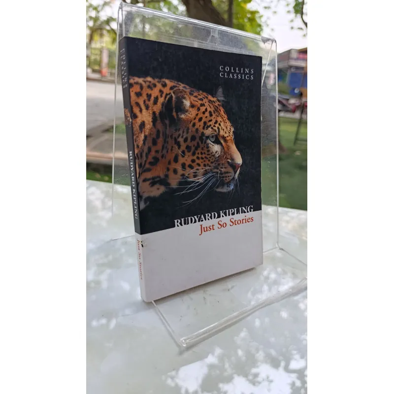 JUST SO STORIES ( NHỮNG CÂU CHUYỆN CHỈ THẾ THÔI) - RUDYARD KIPLING 778835